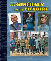 Généraux français de la Grande guerre, 2, Généraux français de la victoire, 1914-1918