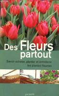 Des fleurs partout