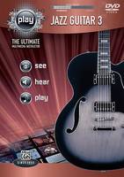 Alfred's PLAY: Jazz Guitar 3, The Ultimate Multimedia Instructor