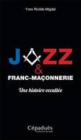 Jazz et franc-maçonnerie, Une histoire occultée