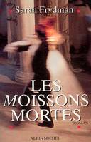 Les Moissons mortes, roman