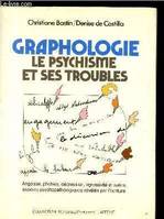 Graphologie le psychisme et ses troubles