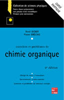 Exercices et problèmes de chimie organique - abrégé de cours, tests d'auto-contrôle, exercices et problèmes de concours corrigés, abrégé de cours, tests d'auto-contrôle, exercices et problèmes de concours corrigés