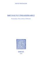 Michaux l'insaisissable : socioanalyse d'une entrée en littérature