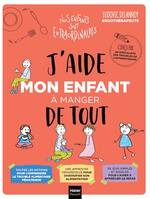 J'aide mon enfant à manger de tout