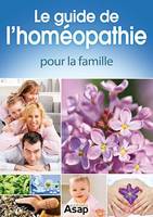 Le guide de l'homéopathie pour la famille