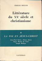 Littérature du XXe siècle et christianisme. II. La foi en Jésus-Chist