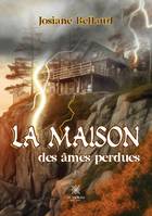 La maison - des âmes perdues