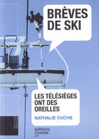 Brèves de ski - les télésièges ont des oreilles