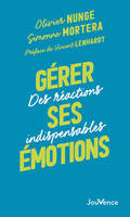 Gérer ses émotions, Des réactions indispensables