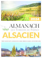 Almanach des Terroirs de France Alsacien 2024