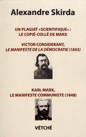 Un plagiat scientifique, le copié-collé de Marx, Victor considerant, le manifeste de la démocratie, 1843