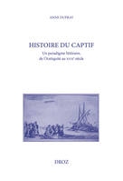 Histoire du captif, Un paradigme littéraire, de l'Antiquité au XVIIe siècle