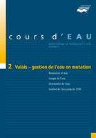 Cours d'eau 2, Valais - Gestion de l'eau en mutation