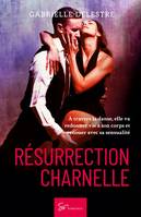 Résurrection charnelle, Romance
