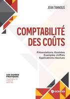 Comptabilité des coûts, Présentations illustrées - Exemples chiffrés - Applications résolues