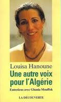 Une autre voix pour l'Algérie entretien avec Ghania Mouffok, entretien avec Ghania Mouffok