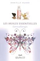 Les huiles essentielles, l'aromathérapie 4ed