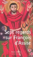 SEPT REGARDS SUR FRANCOIS D'ASSISE