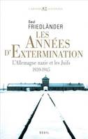 L'Allemagne nazie et les Juifs, 2, Les Années d'extermination, L'Allemagne nazie et les Juifs (1939-1945)