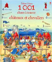 1001 CHOSES A TROUVER CHATEAUX ET CHEVALIERS