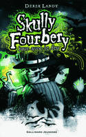 2, Skully Fourbery, 2 : Skully Fourbery joue avec le feu