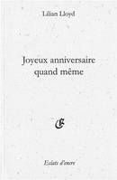 Joyeux anniversaire quand même