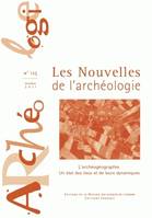 Les nouvelles de l'archéologie, n°125/octobre 2011, L'archéogéographie. Un étatdes lieux et de leurs dynamiques