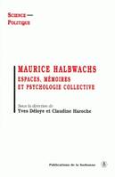 Maurice Halbwachs, Espaces, mémoire et psychologie collective