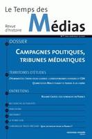 Le Temps des Médias n°7, Campagnes politiques, tribunes médiatiques