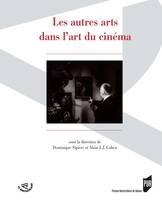 Les Autres arts dans l'art du cinéma, [actes du 5e Congrès de la SERCIA, Urbino, Italie, septembre 1999]