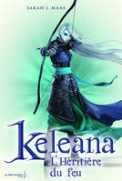 Keleana, 3, L'héritière du feu, Keleana, tome 3