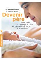 Devenir père, Neuf mois pour devenir père et bien vivre à deux la grossesse