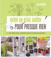 Avoir un beau jardin pour presque rien