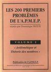 Les 200 premiers problèmes de l'APMEP., Volume I, Arithmétique et théorie des nombres, Les 200 premiers problèmes de l'APMEP Tome I