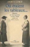 Ou étaient les tableaux... Mémoire sur Gertrude Stein et Alice Toklas, mémoire sur Gertrude Stein et Alice Toklas