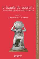L'épaule du sportif, Ses pathologies les plus courantes