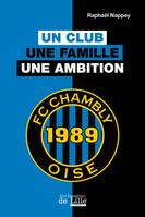FC Chambly Oise, Un club une famille une ambition