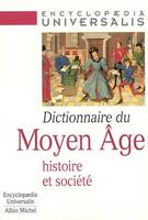 Dictionnaire du Moyen Âge, Histoire et société