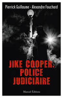 Jike Cooper, police judiciaire