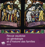 Revue vaudoise de généalogie et d'histoire des familles 2019, 32e année