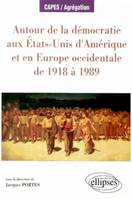 Autour de la démocratie aux États-Unis d'Amérique et en Europe occidentale de 1918 à 1989