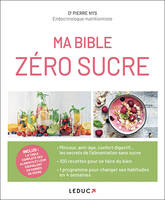 Ma bible zéro sucre, Inclus : la table complète des aliments et leur équivalent en carrés de sucre