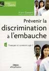 Prévenir la discrimination à l'embauche, Pourquoi et comment agir ?