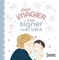 Mon imagier pour signer avec bébé