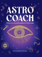 Astro coach - Mieux se connaitre grâce à l'astrologie