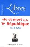 Vie et mort de la Ve République, 1958-2008