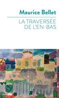 La traversée de l'en-bas