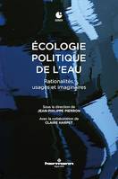 Écologie politique de l'eau, Rationalités, usages et imaginaires