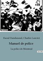 Manuel de police, La police de Montreal